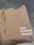 Bild in Galerie-Betrachter laden, Hoodie | Stop Stopping Yourself
