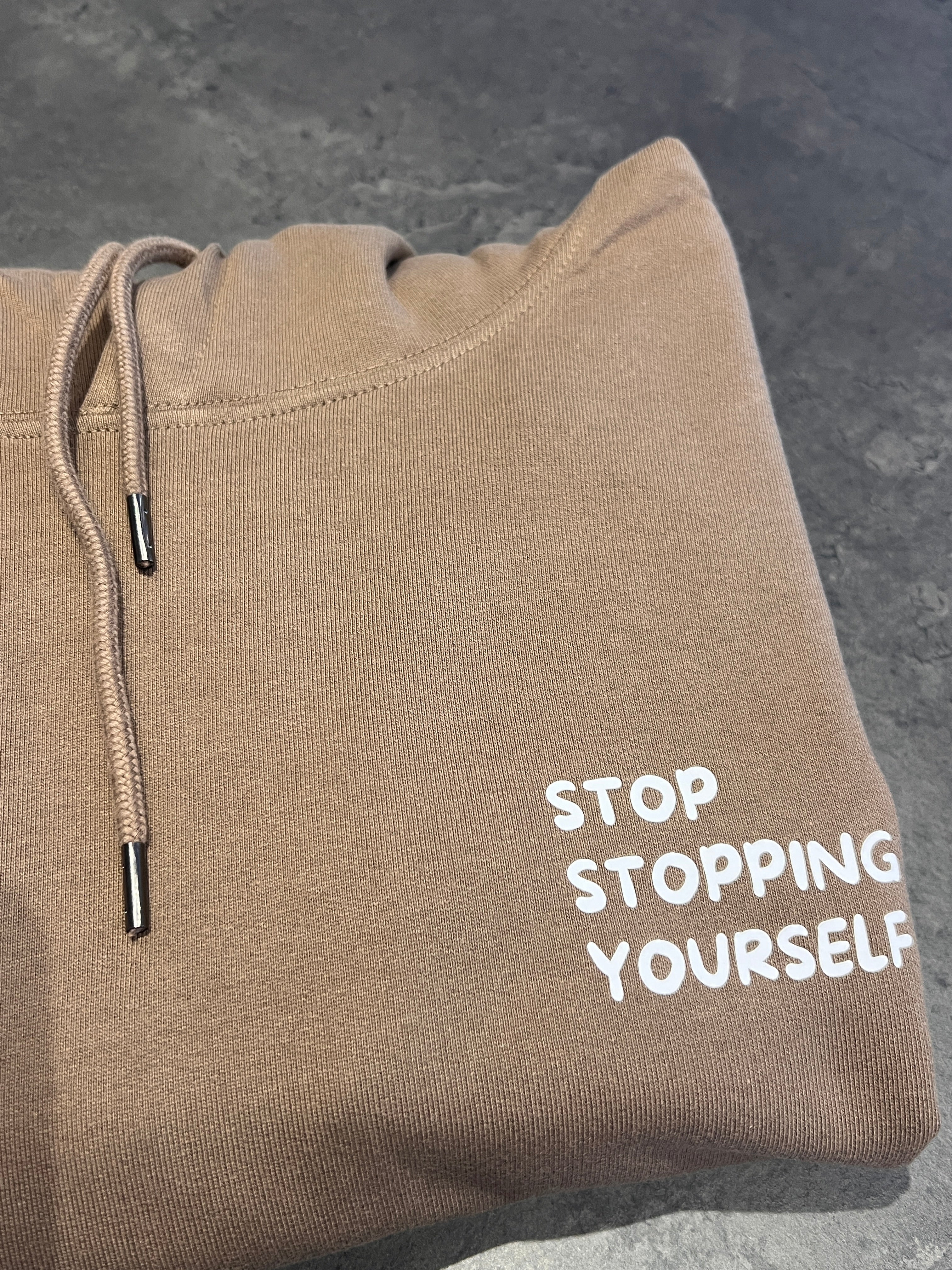 Hoodie | Stop Stopping Yourself