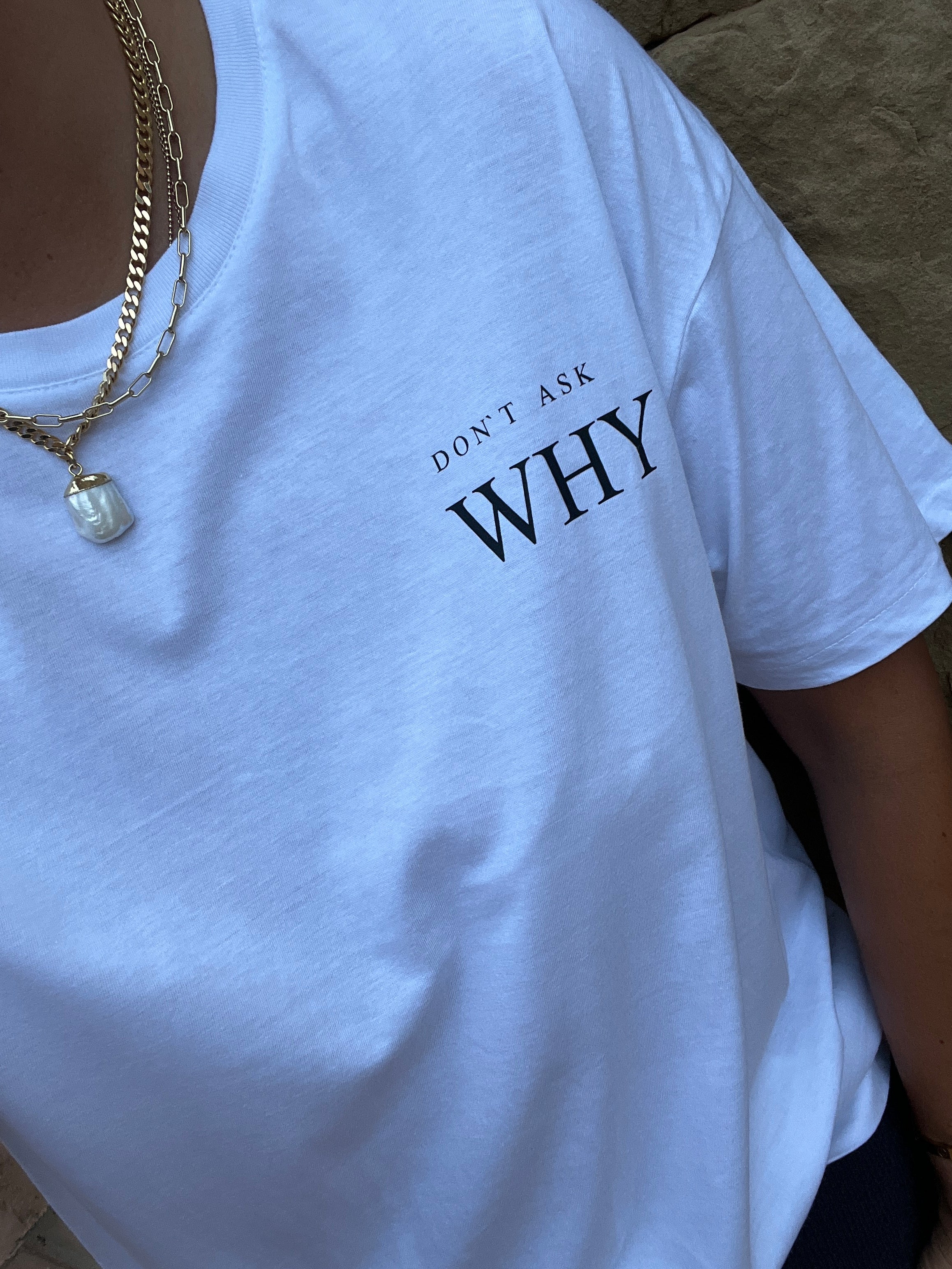 Shirt | Don‘t ask why
