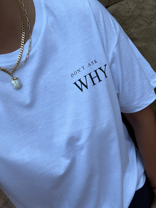 Shirt | Don‘t ask why